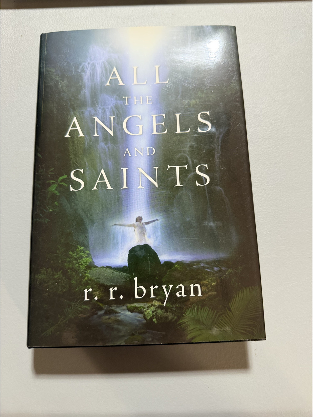 All the Angels and Saints R R Bryan Signed Inscribed 2005 1st Ed Fiction HC DJ